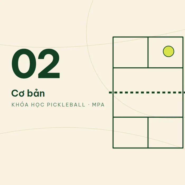 Khóa học pickleball Cơ bản: giao bóng, trả giao, dink và volley tại MPA Pickleball