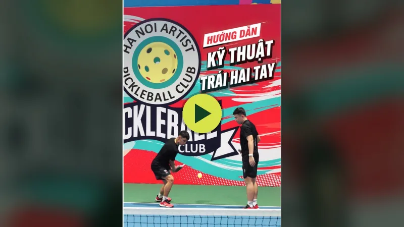 Hướng dẫn kỹ thuật đánh trái hai tay