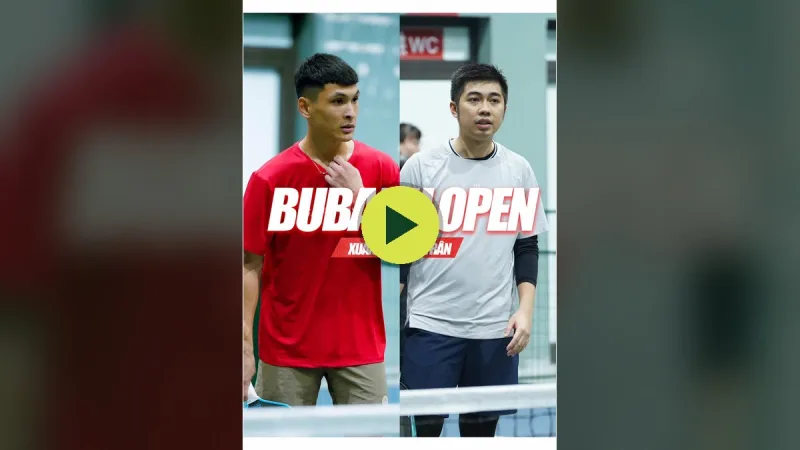 Trận đấu căng thẳng tại Bubadu Open 2026