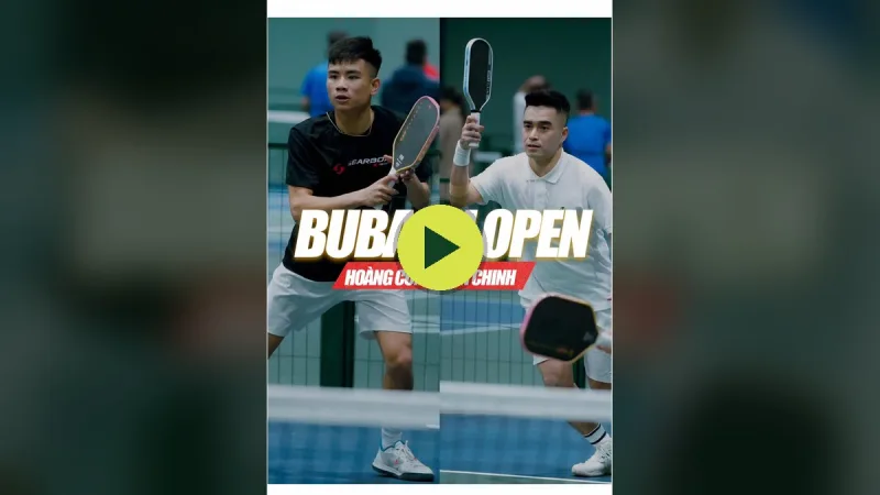 Tuấn Chinh vs Hoàng Con tại Bubadu Open 2026